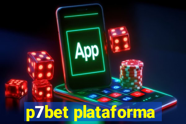 p7bet plataforma